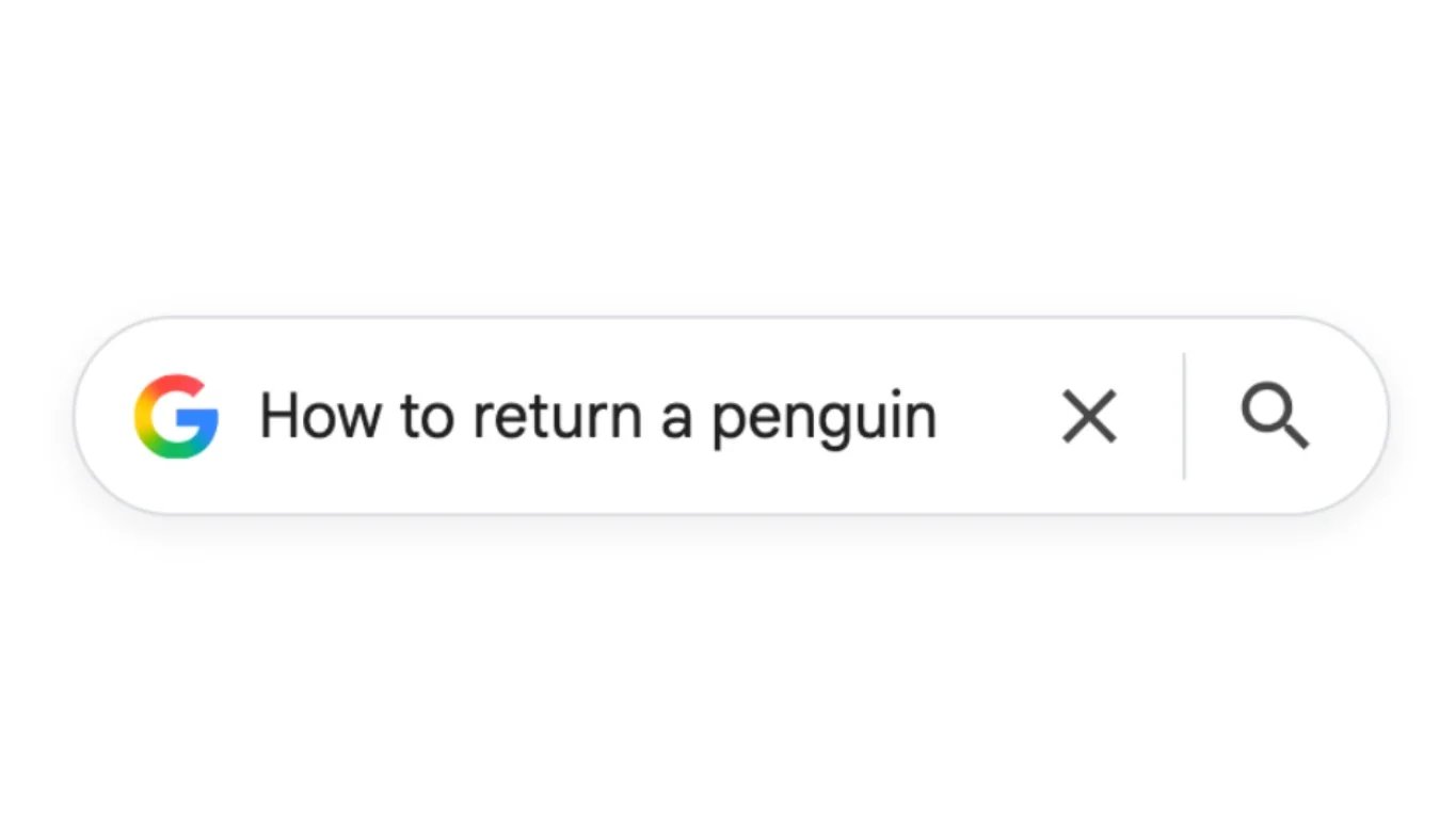 Una barra de búsqueda con la consulta exacta 'How to return a penguin'.